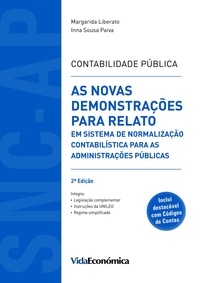 Margarida Liberato et Inna Sousa Paiva - Contabilidade Pública - As Novas Demonstrações para Relato em Sistema de Normalização Contabilística para as Administrações Públicas.