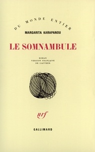 Margarita Karapanou - Le Somnambule.