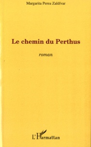 Margarita Perea Zaldivar - Le chemin du Perthus.