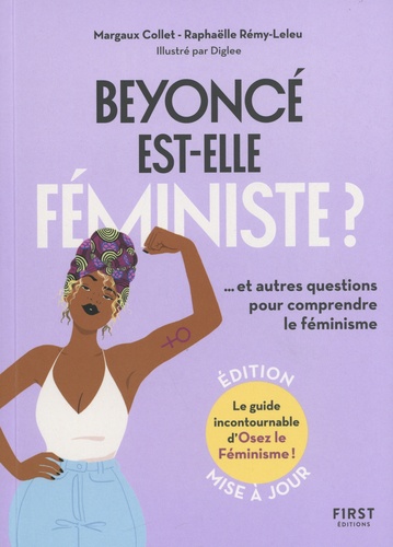 Beyoncé est-elle féministe ?. Et autres questions pour comprendre le féminisme 2e édition actualisée