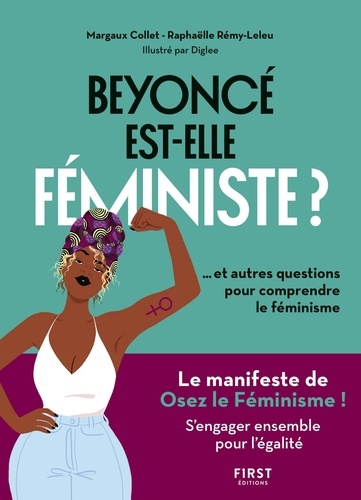 Beyoncé est-elle féministe ?. Et autres questions pour comprendre le féminisme