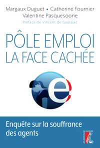 Pôle Emploi : la face cachée