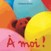 Margaux Duroux - A moi !.