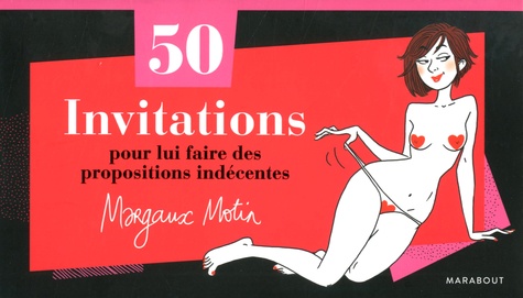 Margaux Motin - 50 invitations pour lui faire des propositions indécentes.