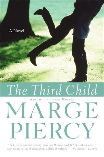Marge Piercy - The Third Child - A Novel.