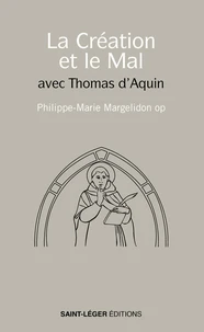 La création et le mal avec Thomas d’Aquin