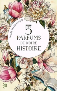 Les cinq parfums de notre histoire