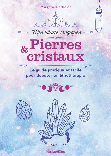 Margerie Dachelet - Pierres et cristaux.