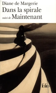 Dans la spirale suivi de Maintenant