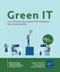 Margerie Guilliot et Raphaël Lemaire - Green IT - Les clés pour des projets informatiques plus responsables.