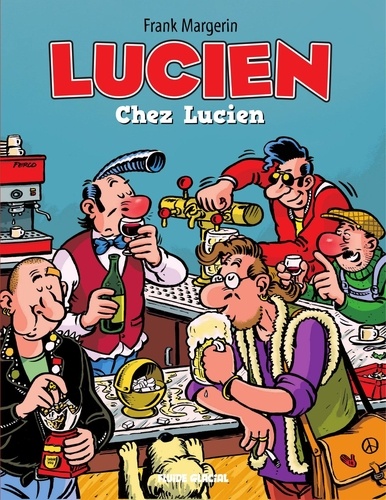 Lucien - Tome 4. Chez Lucien