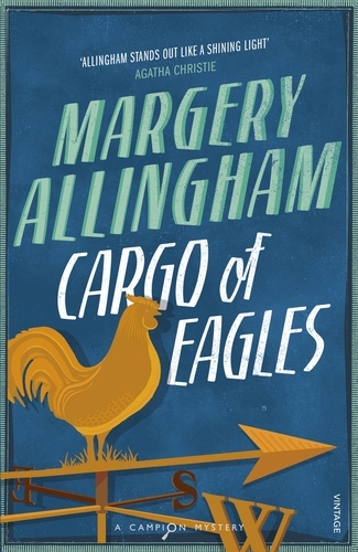Margery Allingham - Cargo Of Eagles.