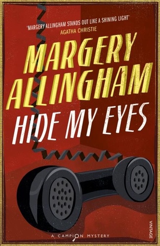 Margery Allingham - Hide My Eyes.