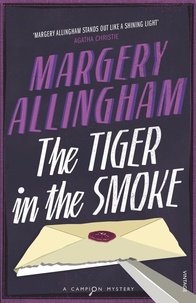 Margery Allingham - The Tiger In The Smoke.