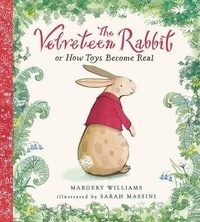 Margery Williams - The velveteen rabbit.
