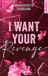 Téléchargez des livres en ligne pour kindle I want your revenge - Campus romance