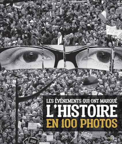 Margherita Giacosa et Gianni Morelli - Les événements qui ont marqué l'Histoire en 100 photos.