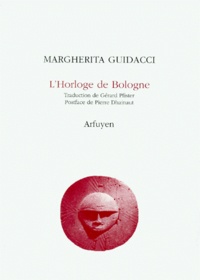 Margherita Guidacci - L'Horloge De Bologne.