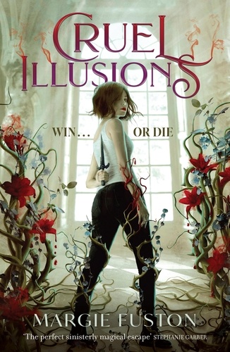 Cruel Illusions. the deliciously dark and addictive magical fantasy