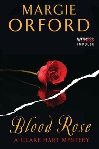 Margie Orford - Blood Rose - A Clare Hart Mystery.