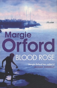 Margie Orford - Blood Rose.