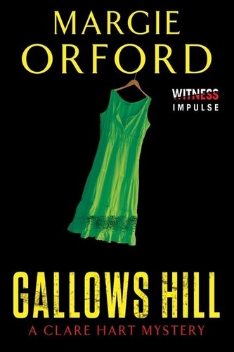 Margie Orford - Gallows Hill - A Clare Hart Mystery.