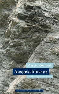 Margit Koemeda - Ausgeschlossen - Ein Monolog in zehn Szenen.