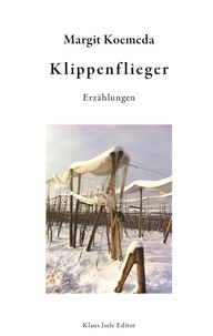 Margit Koemeda - Klippenflieger - Erzählungen.