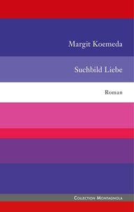 Margit Koemeda - Suchbild Liebe.