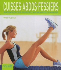 Margit Rüdiger - Cuisses-abdos-fessiers - 80 exercices pour tonifier et affiner votre silhouette.