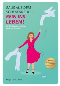 Téléchargement de livre audio allemand Raus aus dem Schlafanzug - Rein ins Leben  - Die Macht deiner Intuition - Folge nur dir selbst!