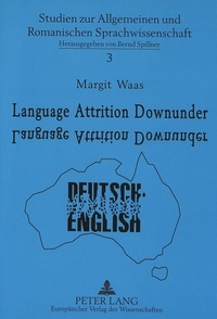 Margit Waas - Language Attrition Downunder - German Speakers in Australia.