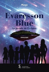 Télécharger l'ebook pour iphone 4 Evaresson blue  - Le paradis de l'enfance par Margo 9791032633748 MOBI (French Edition)