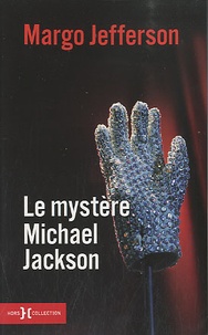 Margo Jefferson - Le mystère Michael Jackson.