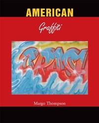 Margo Thompson - American Graffiti.