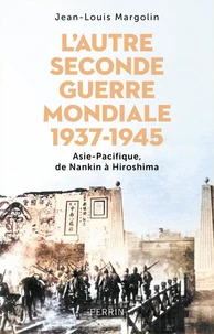 L'autre seconde guerre mondiale 1937-1945