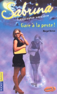 Margot Batrae - Sabrina Tome 20 : Gare à la peste !.