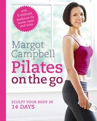 Margot Campbell - Pilates on the Go.