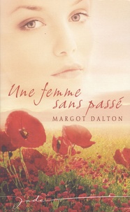 Margot Dalton - Une femme sans passé.