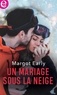 Margot Early - Un mariage sous la neige.