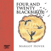  Margot Hover - Four and Twenty Blackbirds.
