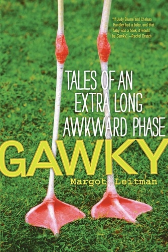Gawky. Tales of an Extra Long Awkward Phase