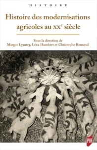 Margot Lyautey et Léna Humbert - Histoire des modernisations agricoles au XXe siècle.