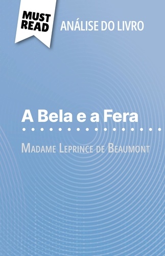 A Bela e a Fera de Madame Leprince de Beaumont. (Análise do livro)