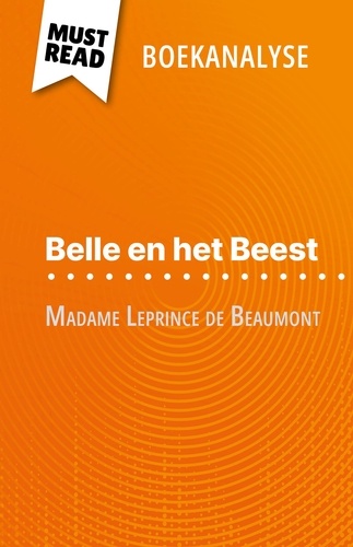 Belle en het Beest van Madame Leprince de Beaumont. (Boekanalyse)