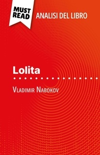 Margot Pépin et Sara Rossi - Lolita di Vladimir Nabokov (Analisi del libro) - Analisi completa e sintesi dettagliata del lavoro.