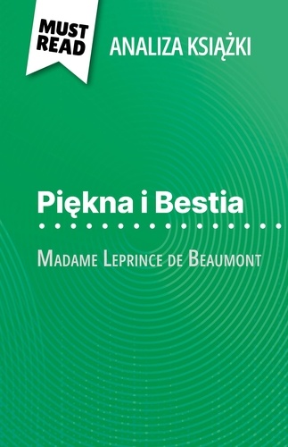 Piękna i Bestia książka Madame Leprince de Beaumont. (Analiza książki)