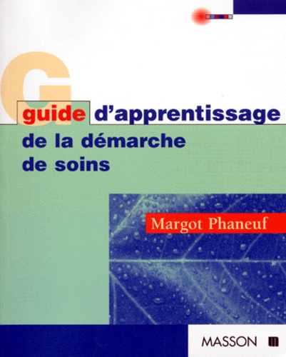 Margot Phaneuf - Guide d'apprentissage de la démarche de soins.
