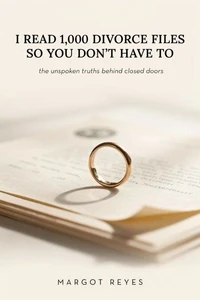 I Read 1,000 Divorce Files So You Don't Have To