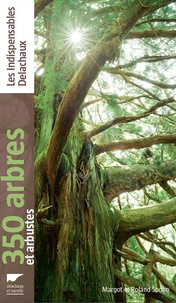 Margot Spohn et Roland Spohn - 350 arbres et arbustes.